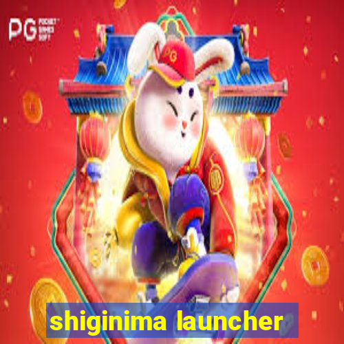 shiginima launcher